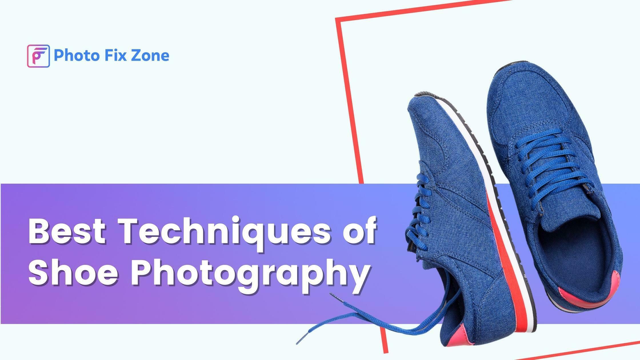 Best Techniques of Shoe Photography